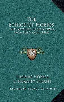 portada the ethics of hobbes: as contained in selections from his works (1898) (in English)