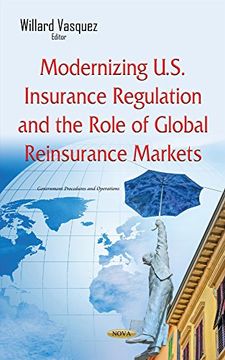 portada Modernizing U.S. Insurance Regulation & the Role of Global Reinsurance Markets (Government Procedures and Operations)