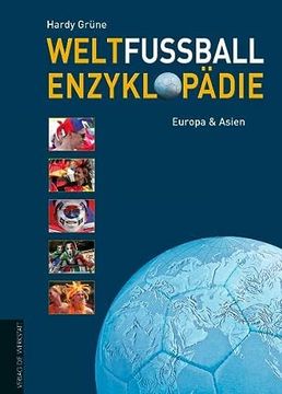 portada Weltfußball-Enzyklopädie: Europa & Asien (en Alemán)