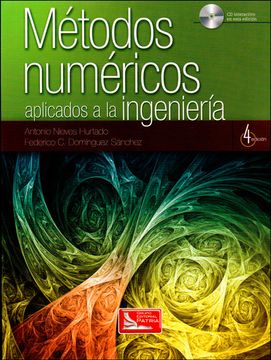 Libro Métodos Numéricos Aplicados a la Ingeniería Incluye cd Antonio Nieves Hurtado Federico