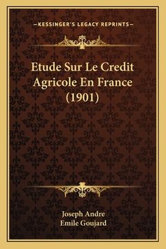 portada Etude Sur Le Credit Agricole En France (1901) (en Francés)
