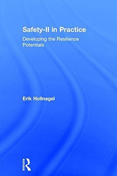 portada Safety-II in Practice: Developing the Resilience Potentials (en Inglés)