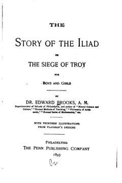 portada The Story of the Iliad, Or, The Siege of Troy, for Boys and Girls