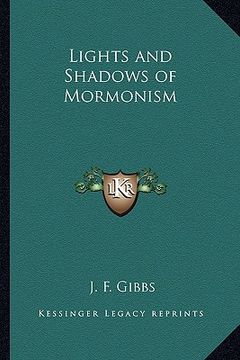 portada lights and shadows of mormonism (en Inglés)