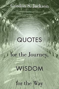 portada quotes for the journey, wisdom for the way (en Inglés)