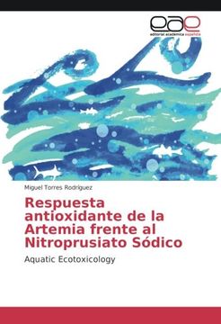 portada Respuesta antioxidante de la Artemia frente al Nitroprusiato Sódico: Aquatic Ecotoxicology