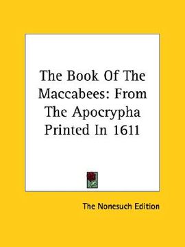 portada the book of the maccabees: from the apocrypha printed in 1611 (in English)