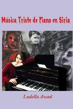 portada Musica Triste de Piano en Siria (in Spanish)