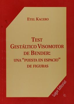 portada Test Gestaltico Visomotor de Bender. Una Puesta en Espacio de Figuras (in Spanish)