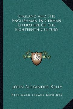 portada england and the englishman in german literature of the eighteenth century (en Inglés)