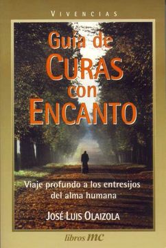 portada Guias de Curas con Encanto: Viaje Profundo a los Entresijos del a lma Humana (in Spanish)