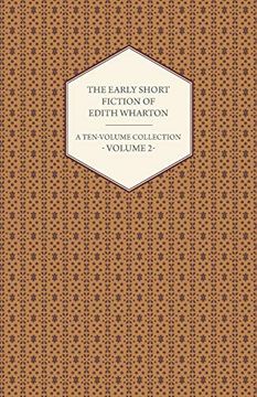 portada The Early Short Fiction of Edith Wharton - a Ten-Volume Collection - Volume 2 (en Inglés)