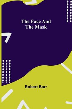 portada The Face And The Mask (en Inglés)