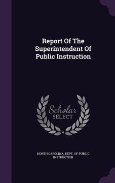 portada Report Of The Superintendent Of Public Instruction (in English)