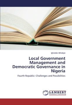 portada Local Government Management and Democratic Governance in Nigeria: Fourth Republic: Challenges and Possibilities
