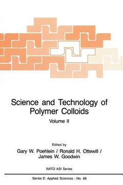 portada Science and Technology of Polymer Colloids: Characterization, Stabilization and Application Properties (en Inglés)