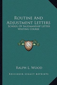 portada routine and adjustment letters: school of salesmanship letter writing course