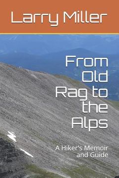 portada From Old Rag to the Alps: A Hiker's Memoir and Guide