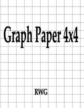 portada Graph Paper 4x4: 100 Pages 8.5" X 11" (en Inglés)
