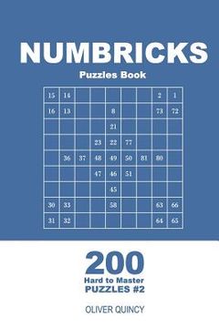 portada Numbricks Puzzles Book - 200 Hard to Master Puzzles 9x9 (Volume 2) (en Inglés)