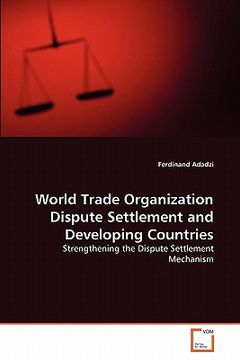 portada world trade organization dispute settlement and developing countries (en Inglés)