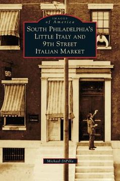 portada South Philadelphia's Little Italy and 9th Street Italian Market (en Inglés)