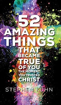 portada 52 Amazing Things That Became True of you the Moment you Trusted Christ (in English)