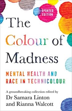portada The Colour of Madness: Mental Health and Race in Technicolour (en Inglés)