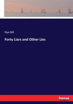 portada Forty Liars and Other Lies (en Inglés)
