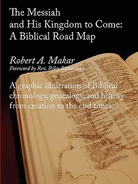 portada the messiah and his kingdom to come: a biblical roadmap