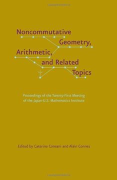 portada Noncommutative Geometry, Arithmetic, and Related Topics: Proceedings of the Twenty-First Meeting of the Japan-U.S. Mathematics Institute (in English)