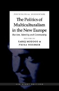 portada the politics of multiculturalism in the new europe: racism, identity and community (en Inglés)