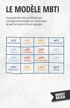 portada Le Modèle MBTI: Comprendre les préférences comportementales et maximiser la performance d'une équipe (en Francés)