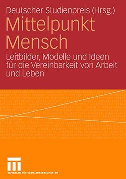 portada Mittelpunkt Mensch: Leitbilder, Modelle und Ideen für die Vereinbarkeit von Arbeit und Leben (en Alemán)