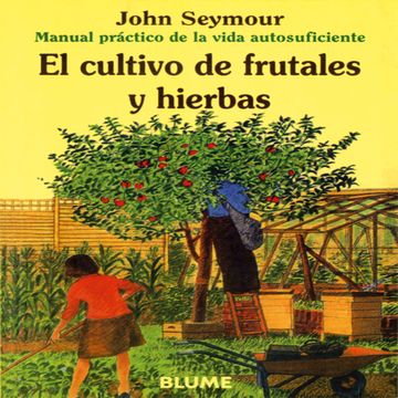 portada El Cultivo de Frutales y Hierbas (in Spanish)