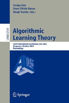 portada algorithmic learning theory: 16th international conference, alt 2005, singapore, october 8-11, 2005, proceedings (en Inglés)