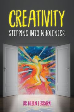 portada Creativity Stepping into Wholeness (en Inglés)