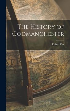 portada The History of Godmanchester (en Inglés)