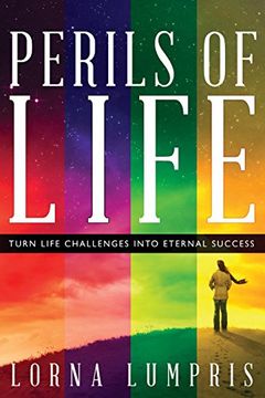 portada Perils of Life: Turn Life Challenges Into Eternal Success