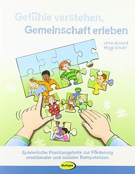 portada Gefühle Verstehen, Gemeinschaft Erleben: Spielerische Praxisangebote zur Förderung Emotionaler und Sozialer Kompetenzen (in German)