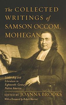 portada The Collected Writings of Samson Occom, Mohegan: Literature and Leadership in Eighteenth-Century Native America (en Inglés)