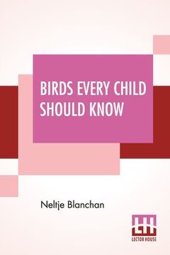 portada Birds Every Child Should Know (in English)