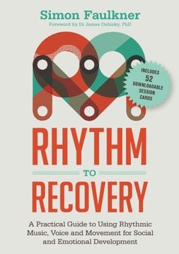 portada Rhythm to Recovery: A Practical Guide to Using Rhythmic Music, Voice and Movement for Social and Emotional Development