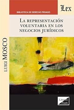 portada La representación voluntaria en los negocios jurídicos (in Spanish)