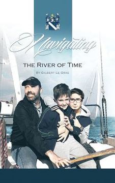 portada Navigating the River of Time: The Adventures of Joaquin & Olivier (in English)