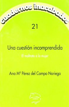 portada Una cuestion incomprendida: El maltrato de la mujer (Cuadernos inacabados) (Spanish Edition)