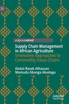 portada Supply Chain Management in African Agriculture: Innovative Approaches to Commodity Value Chains (en Inglés)