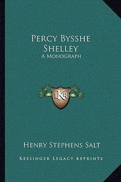 portada percy bysshe shelley: a monograph (en Inglés)