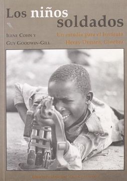 portada Los Niños Soldados : Un Estudio Para El Instituto Henry Dunant, Ginebra