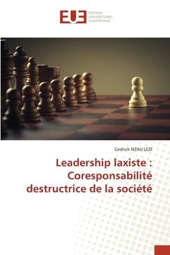 portada Leadership laxiste: Coresponsabilité destructrice de la société (en Francés)